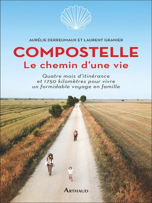 cover image of Compostelle. Le chemin d'une vie